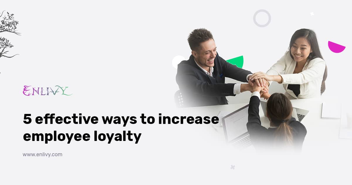 5-effective-ways-to-improve-employee-loyalty