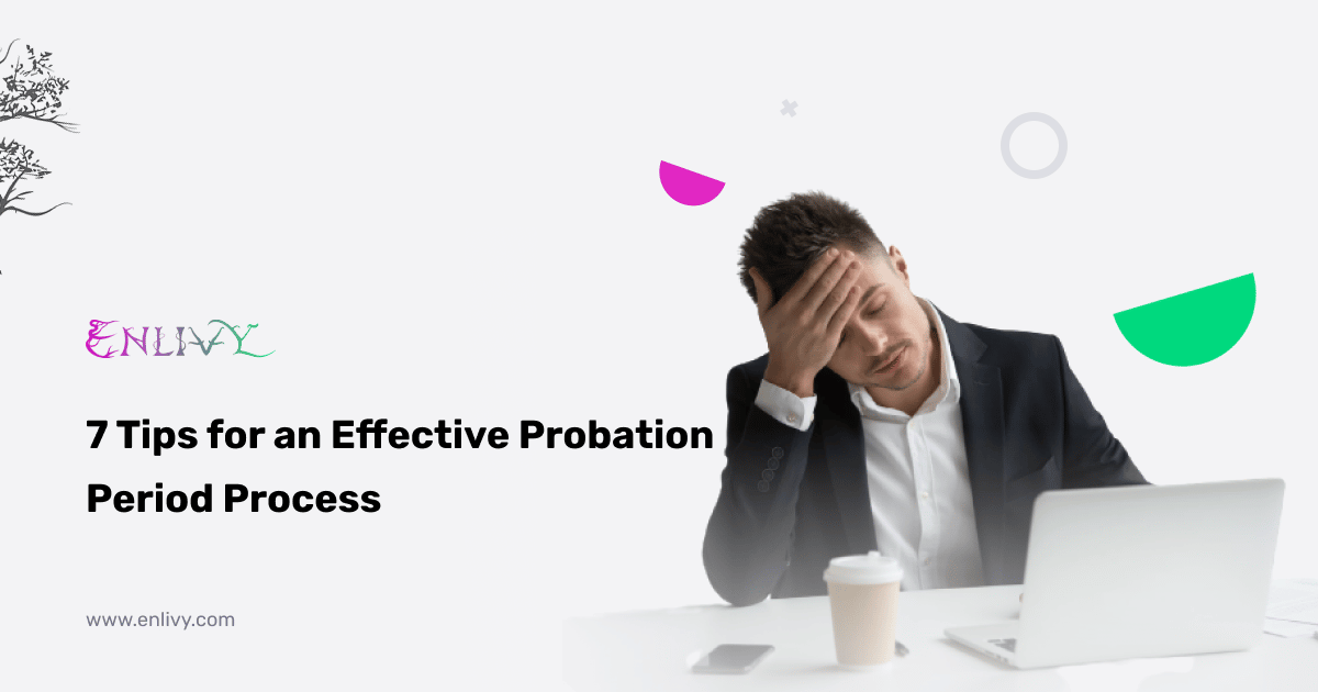 7 Tips for an Effective Probation Period