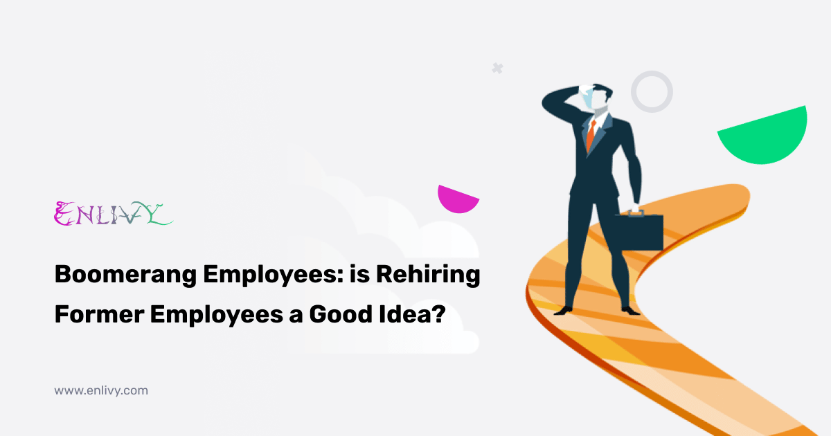 Boomerang Employees: Is rehiring former employees good?