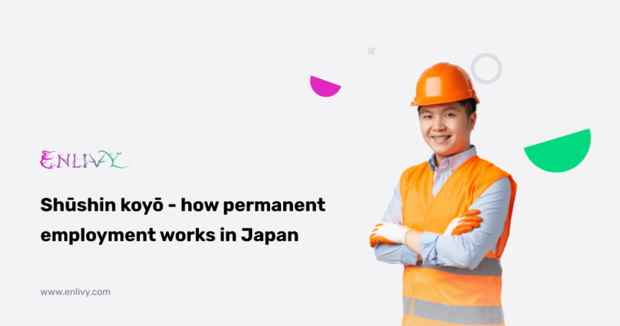 Shūshin koyō - how permanent employment works in Japan