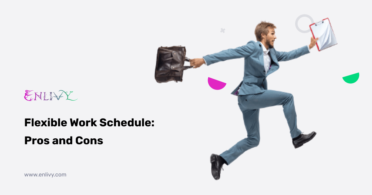 Flexible work schedule pros and cons